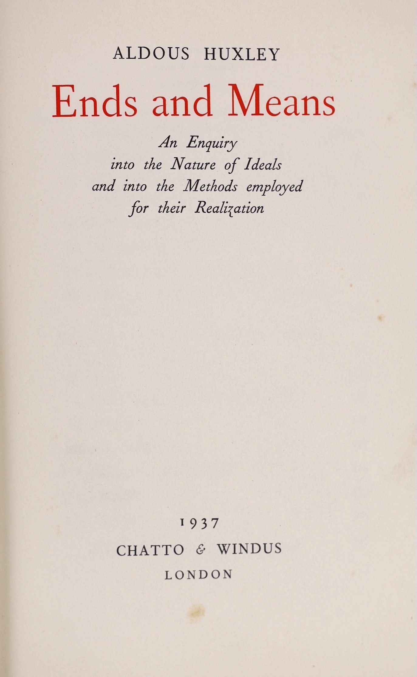 Huxley, Aldous - Ends and Means. An Enquiry into the Nature of Ideals and into the Methods Employed for their Realization, 1st edition, number 115 of 160, signed by the author, 8vo, quarter yellow cloth with patterned bo